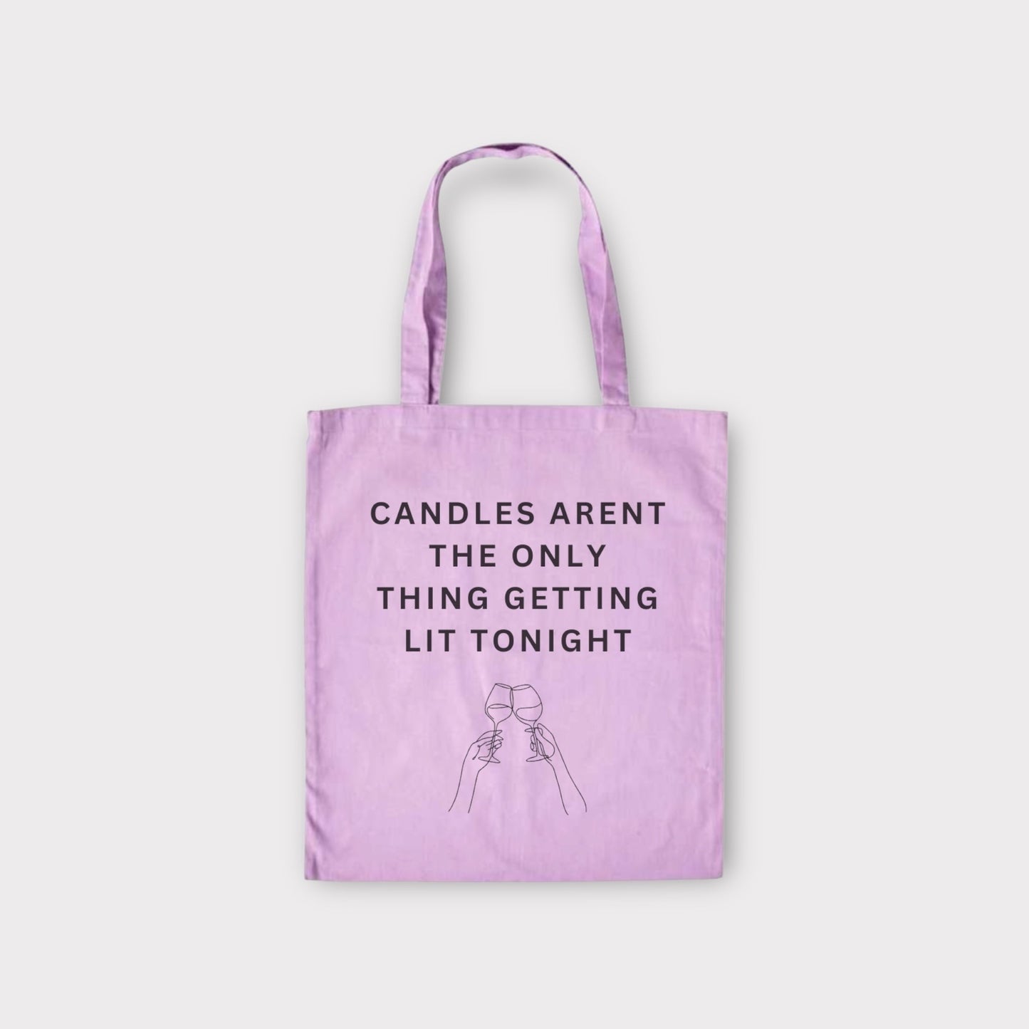 Candles Aren't The Only Thing Getting Lit Tonight Tote