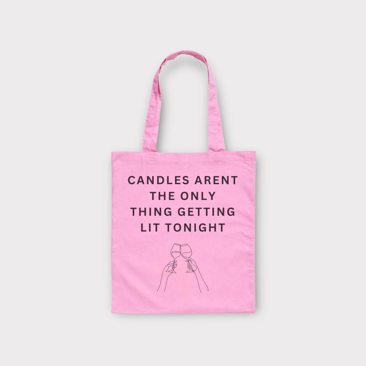 Candles Aren't The Only Thing Getting Lit Tonight Tote