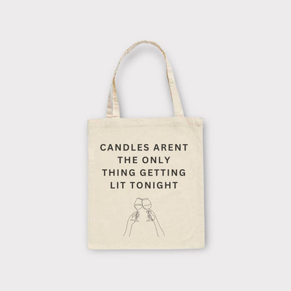 Candles Aren't The Only Thing Getting Lit Tonight Tote