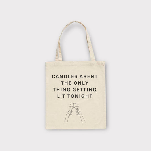 Candles Aren't The Only Thing Getting Lit Tonight Tote