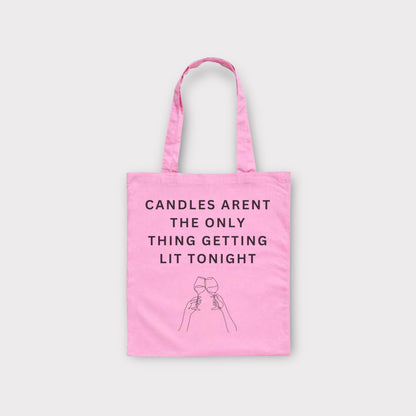 Candles Aren't The Only Thing Getting Lit Tonight Tote