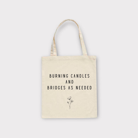 Burning Bridges As Needed Tote